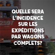 quelle sera l'incidence sur les expéditions par wagons complets?