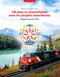PLAN D’ACTION DU CN POUR LA RÉCONCILIATION AVEC LES PEUPLES AUTOCHTONES