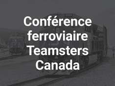Conférence ferroviaire Teamsters Canada
