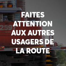 Faites attention aux autres usagers de la route