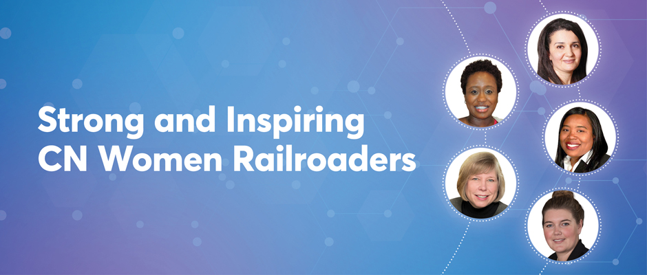 Strong and Inspiring CN Women Railroaders